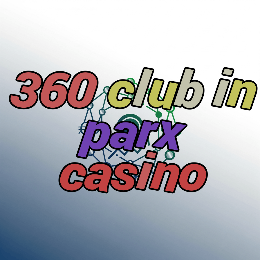 360 club in parx casino